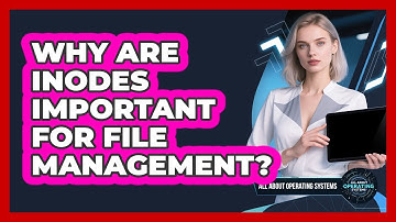 Why Are Inodes Important For File Management? - All About Operating Systems