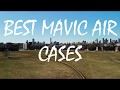 DJI Mavic Air: 8 Best Cases Review!