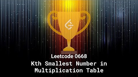 Leetcode 0668. Kth Smallest Number in Multiplication Table
