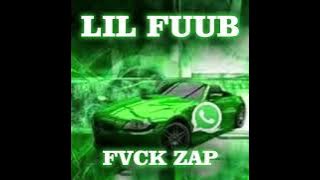 Lil Fuub - Fvck Zap