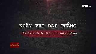 NGÀY VUI ĐẠI THẮNG | VTV24