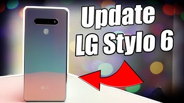LG Stylo 6 | How To Update!