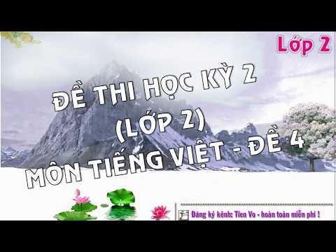 Video ĐỀ THI TIẾNG VIỆT LỚP 2 CUỐI HỌC KÌ 2 - ĐỀ 4 - youtube