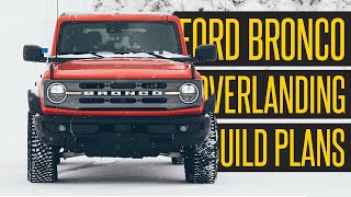 Let's Talk Ford Bronco Accessories & How I'm Going To Build My Baby Overlanding Rig by Burtoni Motors 771 views 2 years ago 17 minutes