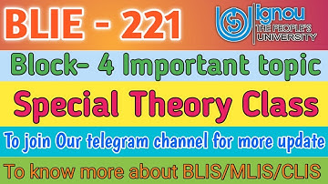 BLI- 221, Block- 4,Lecture-1 | All important topic for upcoming exam | Theory class with explanation