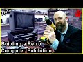 Building a Retro Computer Exhibition - April 2021