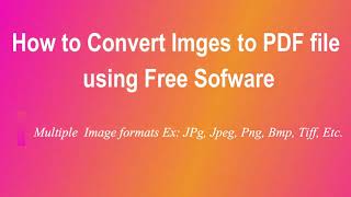 How to convert Images to PDF file using Free Software screenshot 5
