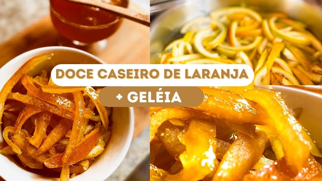 DOCE DE CASCA DE LARANJA + GELÉIA.