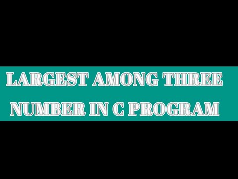 C PROGRAM TO FIND LARGEST AMONG THREE NUMBERS||TURBO C++