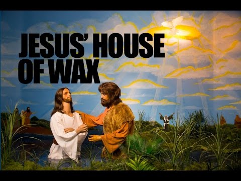 Jesus Christ's Ohio House of Wax