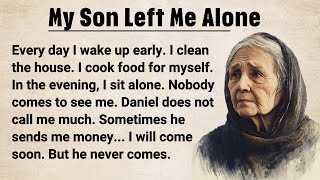 My Son Left Me Alone ⭐️ Learn English through Story Level 3 || English Stories