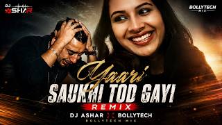 Yaari Saukhi Tod Gayi Remix | Maninder Buttar | Sharry Mann | DJ Ashar | BollyTech Mix