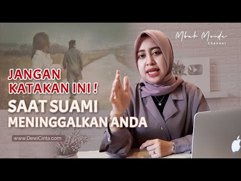 Video: Bagaimana Menghadapi Jika Suami Anda Meninggalkan Anda?