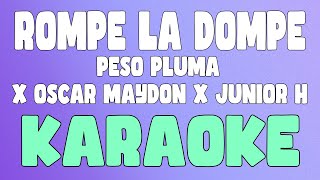 Rompe La Dompe (Karaoke/Instrumental) - Peso Pluma x Oscar Maydon x Junior H