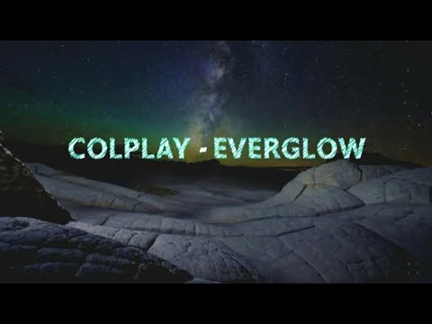 Letra Traducida Everglow de Coldplay