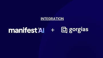 Introducing Manifest AI & Gorgias Integration