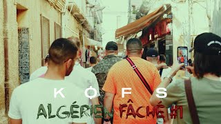 KOFS - Algérien Fâché#1