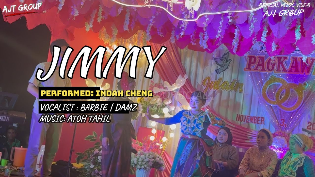 JIMMY - INDAH CHENG - AJT GROUP - OFFICIAL MUSIC VIDEO