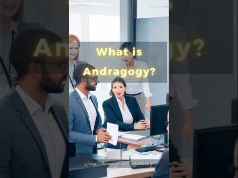 What is Andragogy?
