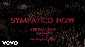 Marc Soucy - Sympatico Now (Official Music Video)