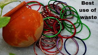 Best use of waste / बेकार पड़ी चूड़ी का बेहतरीन उपयोग / Old bangles reuse idea