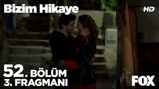 Bizim Hikaye 52. Bölüm 3. Fragmanı İnternete Özel