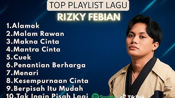 Full Album Rizky Febian Terbaru | Lagu Viral | ALAMAK | Kalau Ada 9 Nyawa | Top Hits Spotify 2025
