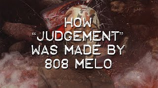 [FLP] HOW 808 MELO MADE JUDGEMENT | HOW JUDGEMENT WAS MADE BY 808 MELO