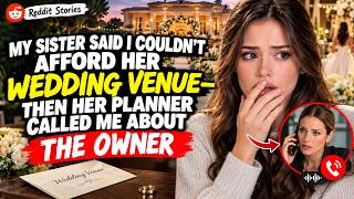 My Sister Said I Couldn’t Afford Her Wedding Venue—Then Her Planner Called Me About the Owner