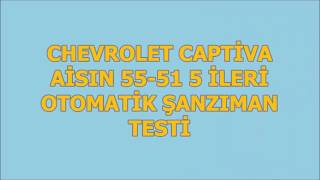 Chevrolet Captiva otomatik şanzıman tamiri ve testi - Aisin 55-51 5 İleri ATCO by ATCO Otomatik Şanzıman Merkezi 5,242 views 5 years ago 1 minute, 55 seconds