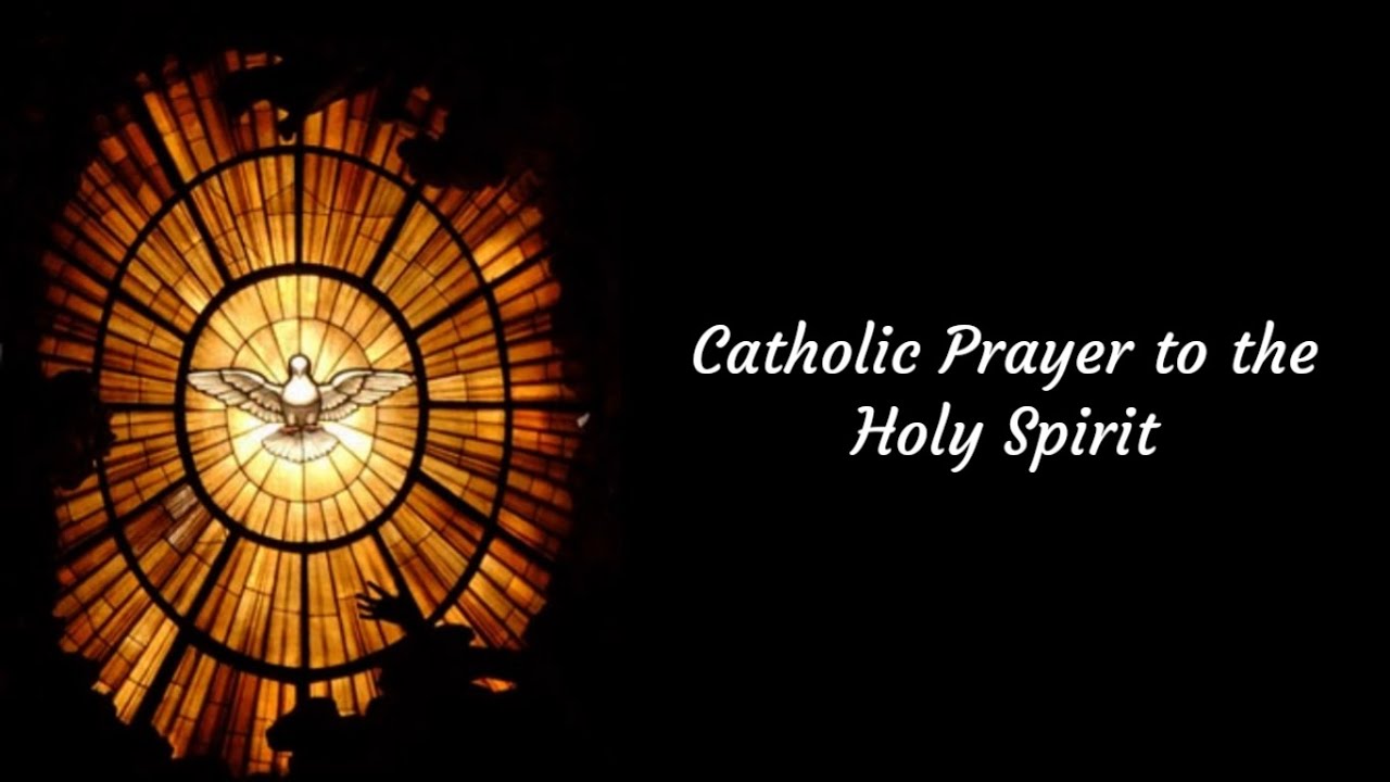 Catholic Prayer to the Holy Spirit - YouTube