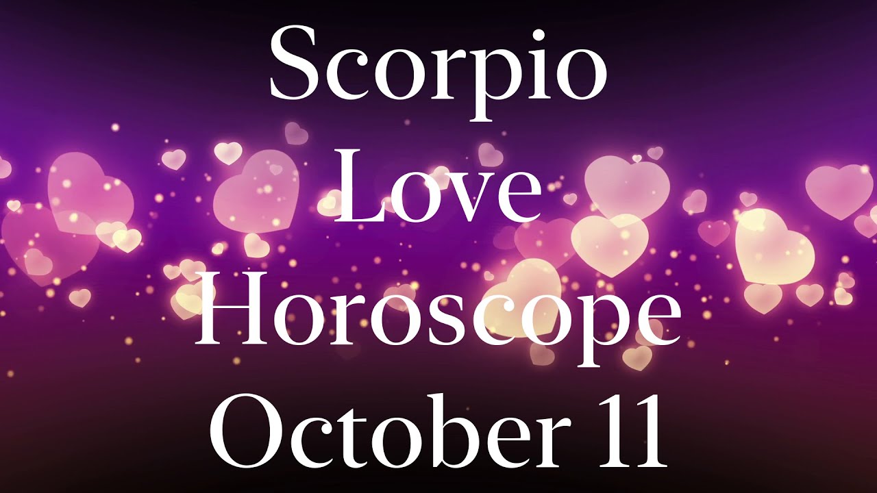 Scorpio Love Horoscope Today October 11 2020 Scorpio Horoscope for