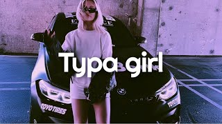 Southstar - Typa Girl | Car Music