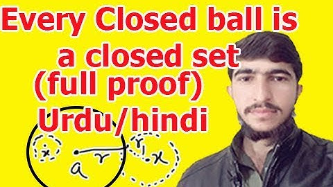 Theorem: Every Closed ball is a Closed set in metric space full proof in Hindi/Urdu