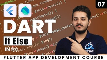 Dart IF ELSE Conditional Statements | Flutter App Development Course in Hindi | Class 7