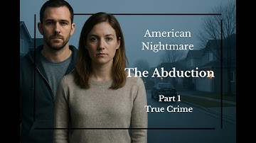American Nightmare | Part 1 – The Abduction | The Case of Denise Huskins