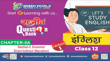 Direct-Indirect Narration (Section-C Grammar) | Class 12 UP Board | Chapter-5A Lecture-1