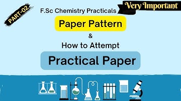 Fsc. Chemistry Practical Paper Pattern | Distribution of Marks & How to Attempt Practical Paper 2024
