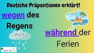 GERMAN Prepositions WEGEN & WÄHREND in detail (25) - - with examples | mit Erklärung | A1 - B1