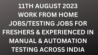 Testing Jobs 11th Aug| Manual Testing| Automation Testing| Freshers