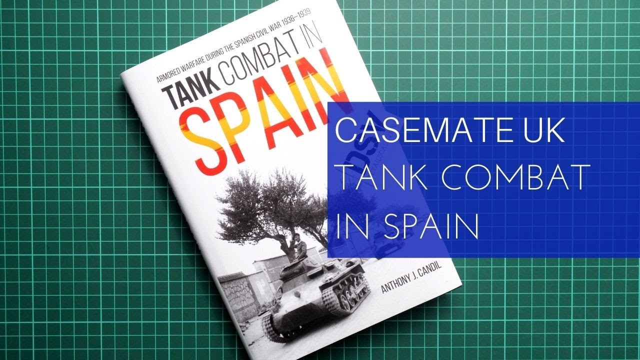 Casemate Publishing Tank Combat in Spain Review