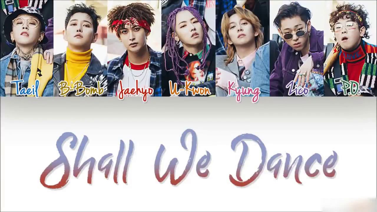 Block B 블락비 Shall We Dance Color Coded Han Rom Eng Lyrics Youtube