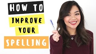 Tips to improve your SPELLING