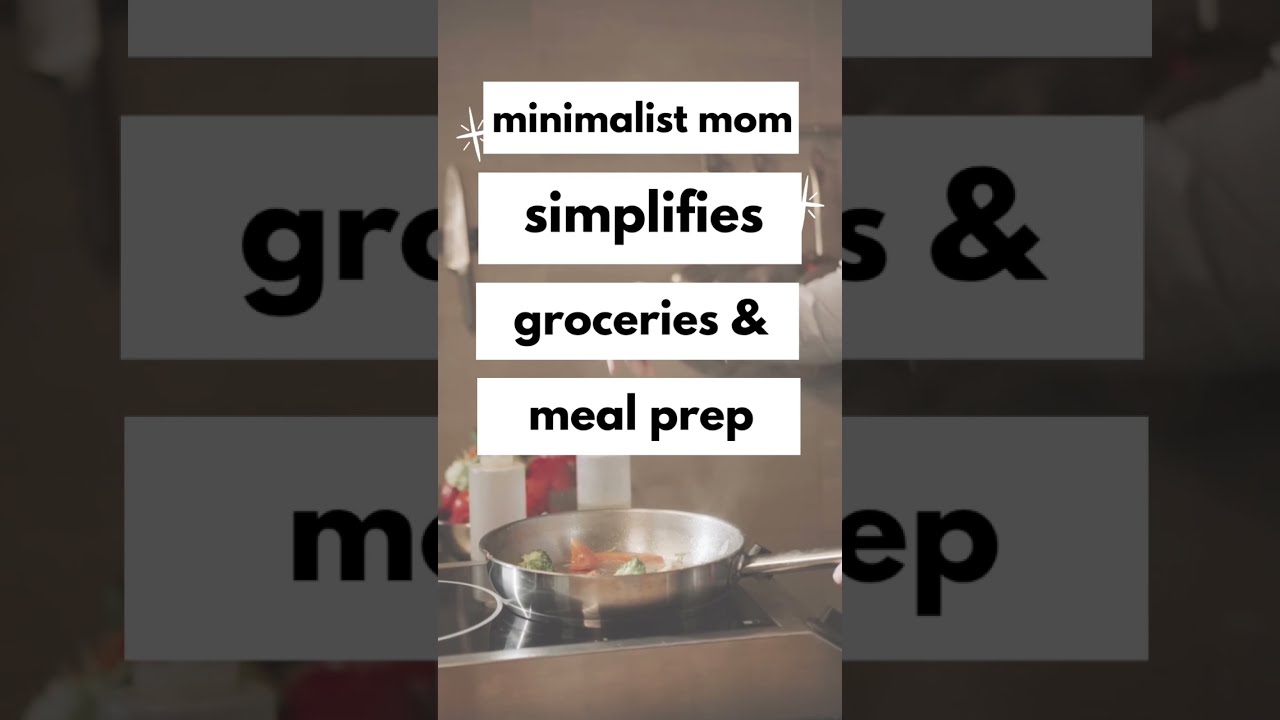 SIMPLE GROCERY MEAL PREP - minimalist plan to stay on budget and save time