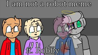 I am not a robot meme [Piggy] ft. Robby