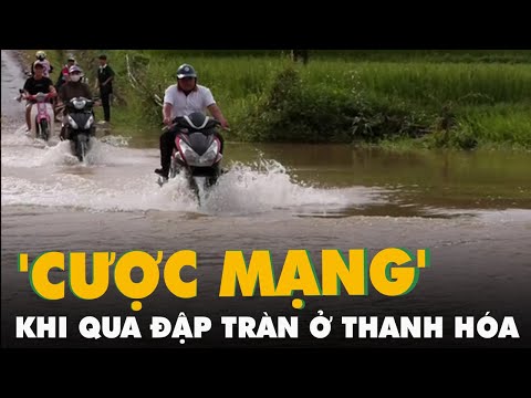 Video Người dân 'đánh cược' tính mạng khi qua đập tràn ở... - YouTube