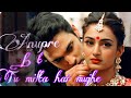 Tu milta hai mujhe ||Anupre new video song||Anurag|| prerna ||kasauti zindagi ke||parth samthan||Eri