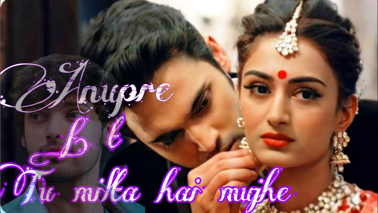 Tu milta hai mujhe ||Anupre new video song||Anurag|| prerna ||kasauti zindagi ke||parth samthan||Eri