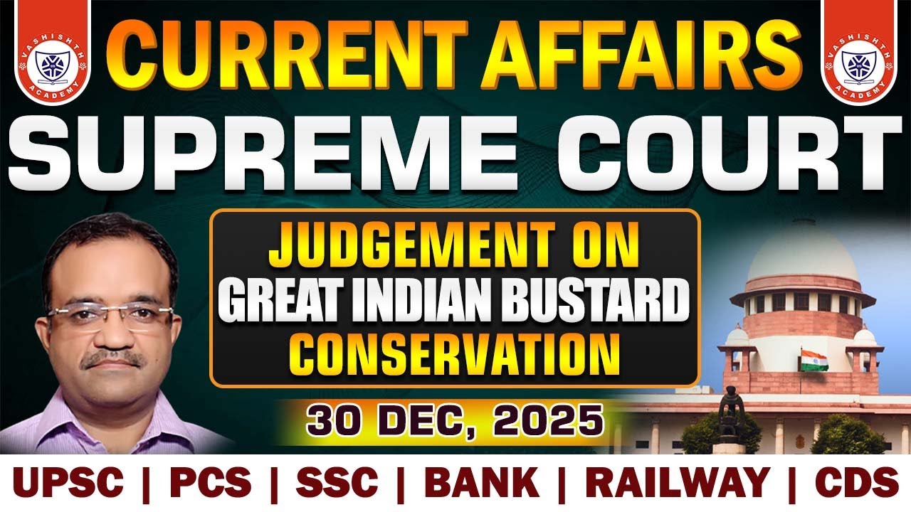 Supreme Court Judgement on Great Indan Bustard (GIB) Conservation | Current Affairs | UPSC | SSC