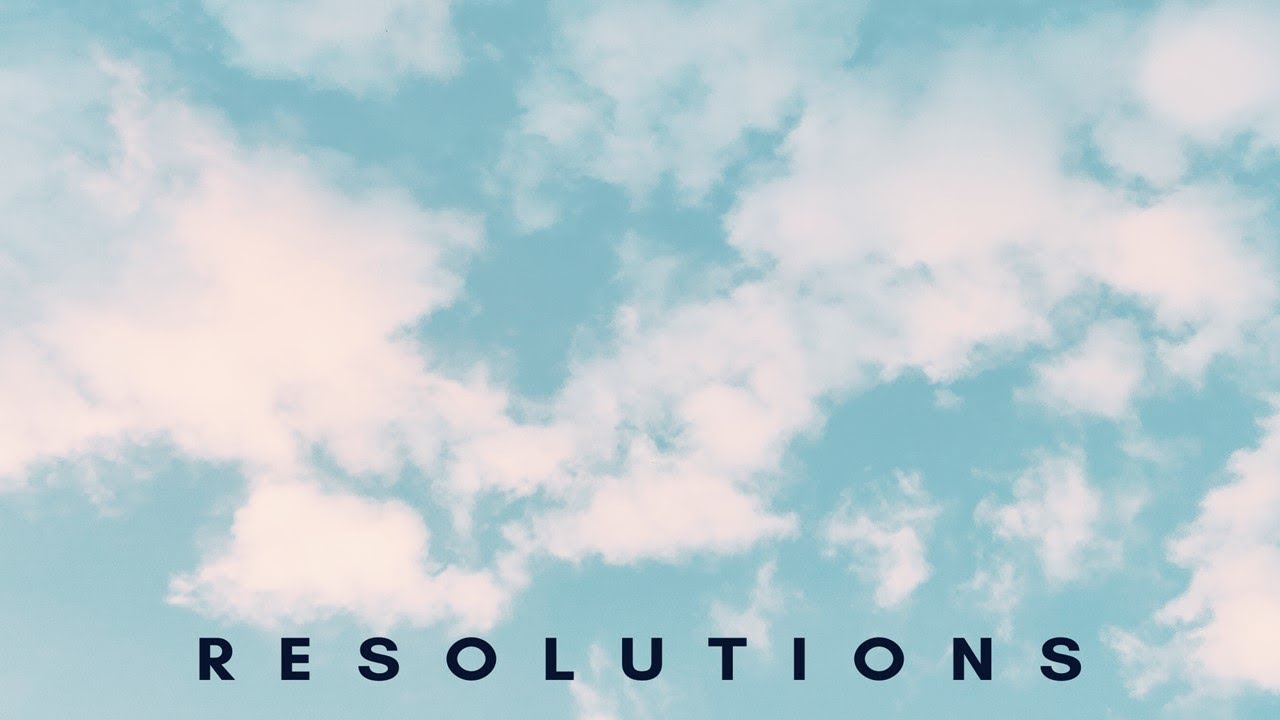 Resolutions - week 6